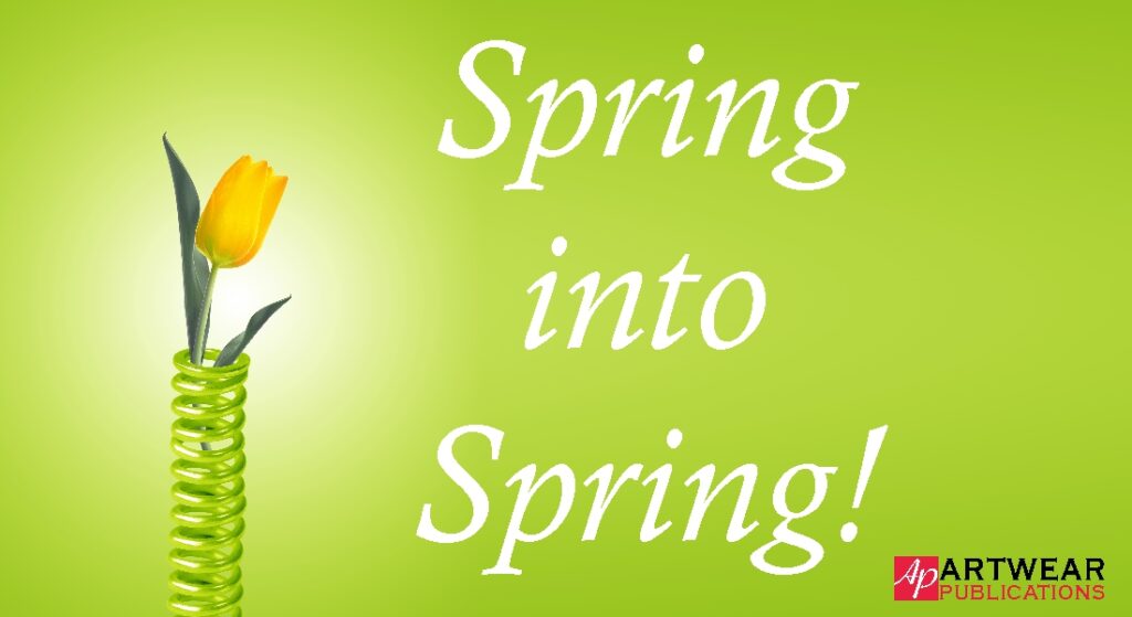 Artwear Publications Spring into Spring!